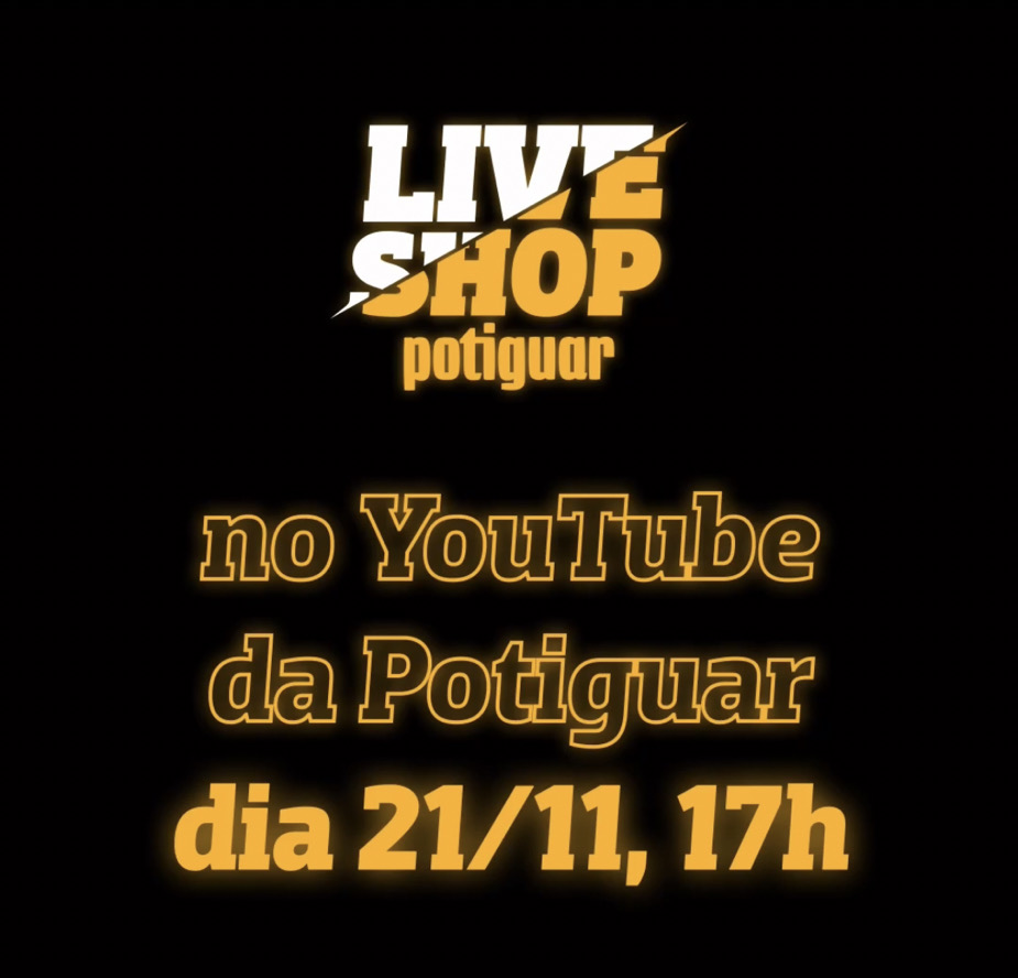 DOMINGO (21.11) INÉDITO COM I LIVE SHOP POTIGUAR NO YOUTUBE ÀS&nbsp;17H