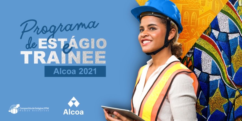 Alcoa abre inscrições para os Programas de Estágio e Trainee&nbsp;2021